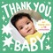 Thank You, Baby (a Little Languages Series Board Book for Toddlers)