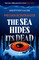 The Sea Hides its Dead