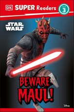 DK Super Readers Level 3 Star Wars Beware Maul!