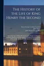 The History of the Life of King Henry the Second