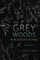 The Grey Woods