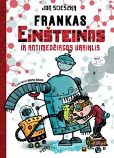 Frankas Einšteinas ir antimedžiagos variklis