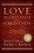 Love, Acceptance, and Forgiveness