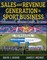 Sales and Revenue Generation in Sport Business