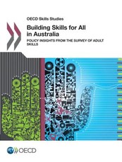 OECD Skills Studies Building Skills for All in Australia Policy Insights from the Survey of Adult Skills