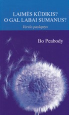 Laimės kūdikis? O gal labai sumanus? Verslo paslaptys