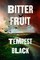 Bitter Fruit