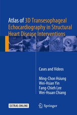 Atlas of 3D Transesophageal Echocardiography in Structural Heart Disease Interventions