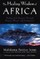 The Healing Wisdom of Africa