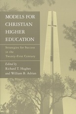 Models for Christian Higher Education