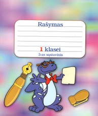 Rašymas. 1 klasei. 3-as sąsiuvinis