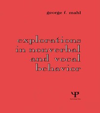 Explorations in Nonverbal and Vocal Behavior