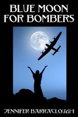 Blue Moon for Bombers: A Story of Love, War and Spirit
