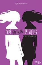 Tarp Gyvenimo ir Vilties: tam, kuris supranta