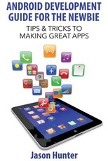 Android Development Guide for the Newbie