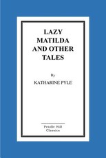 Lazy Matilda And Other Tales