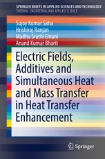 Electric Fields, Additives and Simultaneous Heat and Mass Transfer in Heat Transfer Enhancement