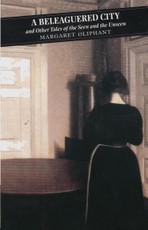 A Beleaguered City And Other Tales Of The Seen And The Unseen