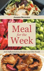 Meal for the Week: Anti Inflammatory Recipes and Diet Foods