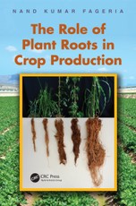 Fageria, N: Role of Plant Roots in Crop Production