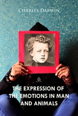 Expression of the Emotions in Man and Animals