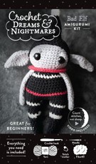 Crochet Dreams and Nightmares Amigurumi Kit Bad Elf: Everything You Need Is Included