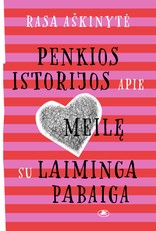 Penkios istorijos apie meilę su laiminga pabaiga