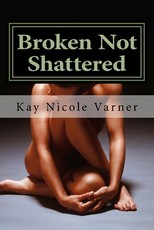 Broken Not Shattered