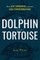 The Dolphin and the Tortoise