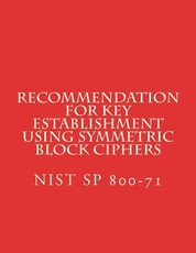 Recommendation for Key Establishment Using Symmetric Block Ciphers