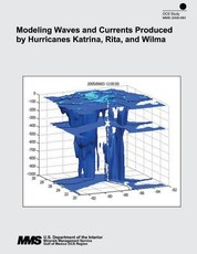 Modeling Waves and Currents Produced by Hurricanes Katrina, Rita, and Wilma