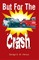 But for the Crash