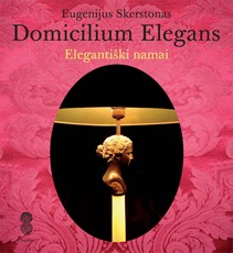 Domicilium elegans. Elegantiški namai