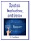 Opiates, Methadone and Detox