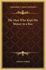 The Man Who Kept His Money in a Box