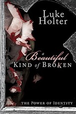 A Beautiful Kind of Broken