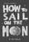 How to sail on the moon