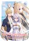 The Too-Perfect Saint: Tossed Aside by My Fiancé and Sold to Another Kingdom (Light Novel) Vol. 8
