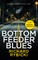 Bottom Feeder Blues