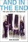 And in the End