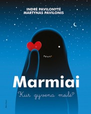 Marmiai. Kur gyvena meilė?