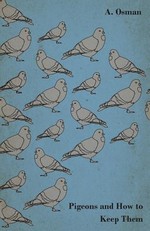 Pigeons and How to Keep Them