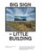 Big Sign - Little Building