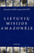 Lietuvių misijos Amazonėje