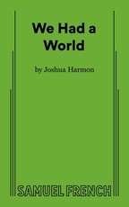 We Had A World