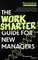 The Work Smarter Guide for New Managers