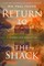 Return to the Shack