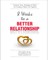 8 Weeks To A Better Relationship