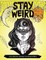 Stay Weird Coloring Book of Shadows