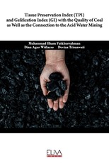 Tissue Preservation Index (TPI) and Gelification Index (GI) with the Quality of Coal as well as the Connection to the Acid Water Mining